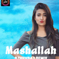 Mashallah ( Dance Remix ) Dj Yuvraj by Dj Yuvraj Official