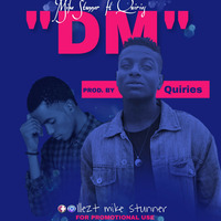mike stunner ft quiries-DM by Mike stunner