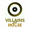 Villains of House