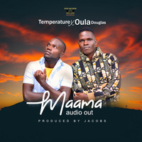 Maama - Oula Douglas ft Temperature by Oula Douglas