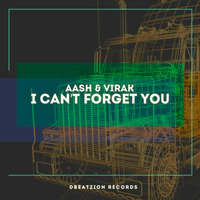Aash &amp; Virak - I Can't Forget You (Original Mix) by mrokufp