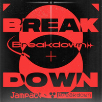 Jampact - Breakdown (Original Mix) by mrokufp