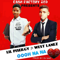 Lil Pisergy ft West Lanez - oooh na na by Lil Pisergy