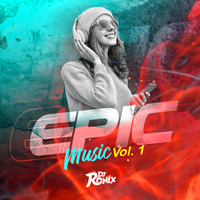 Epic Music ''Vol 01'' ✘ [DJRoniX 2Ol9] by DjRonix Chachapoyas