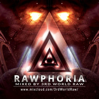 3rdWorldRaw - Rawphoria Promo Mix July 2k19 by #3rdWorldRaw