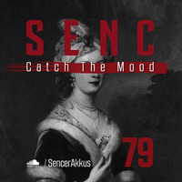 Catch The Mood #079 by Sencer Akkuş