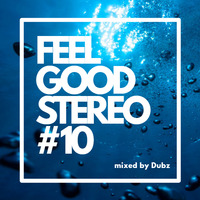 Feel Good Stereo # 10 by Dubz