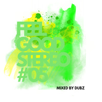 Feel Good Stereo # 05 by Dubz