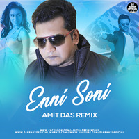 Enni Soni (Remix) - Amit Das by Dj Abhay Official