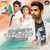 Phir Bhi Dil Hai Hindustani (Remix) - DJ Dharak by Dj Abhay Official