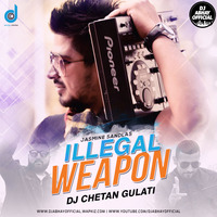 Illegal Weapon - DJ Chetan Gulati - Garry Sandhu Ft. Jasmine Sandlas by Dj Abhay Official