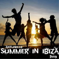 ANTUNELLO - Summer In Ibiza 2009 (mix 1) by ANTUNELLO
