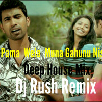 PamaWela Muna Gahunu Nisa Dj Rush Remix by Dj Rush SL