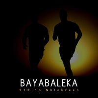 STP no Nhlekzeen-Bayabaleka (original mix) by STP no Nhlekzeen