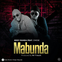 Eddy Manda Ft Chege - Mabunda by MKWAYER MEDIA
