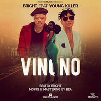 Bright Ft. Young Killer - VINONO by MKWAYER MEDIA