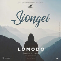 LOMODO - SIONGEI by MKWAYER MEDIA