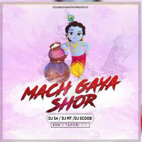 Mach Gaya Shor ( Remix ) DJ S4 DJ MT AND DJ SCOOB by DJ SIDDHARTH
