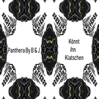 Panthera By B & J - Könnt Ihn Klatschen by Panthera By B & J