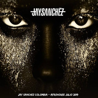 JAY SANCHEZ COLOMBIA @ AFROHOUSE JULIO 2019 by JaySanchezColombia