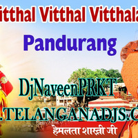 Vittal Vittal Vittala Hari Om Vittala  [ Official Mix ] DjNaveenPRKT &amp; Dj Srikanth KanaPur.mp3 by Dj Naveen PRKT