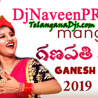 Mangli Ganesh Song 2019 [ TeenMaar Mix ] DjNaveenPRKT by Dj Naveen PRKT
