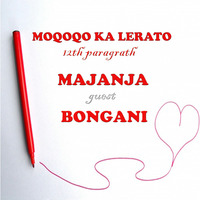 Moqoqo Ka Lerato 12th Paragraph Guest Mix by Bongani by Bongani Lipale