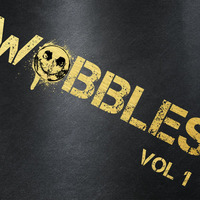 WOBBLES VOL1 by djFATtrip