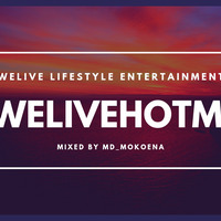 _#WeliveHotMix mixed by MD_Mokoena by MD Mokoena