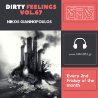 Nikos Giannopoulos - Dirty Feelings Vol.67 by Nik G.