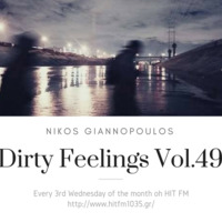 Nikos Giannopoulos - Dirty Feelings Vol.49 by Nik G.