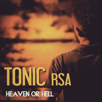 Heaven or Hell (Original Mix) by Tonic Rsa