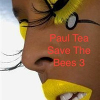 Paul Tea, Save The Bees 3 - Live from SS7 - July 2019 by Paul Tea