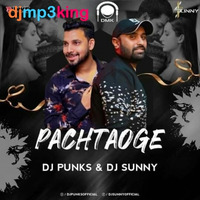 Pachtaoge (Remix) DJ Punks X DJ Sunny - (DJMp3King.In) by DJMp3King.In