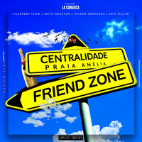 Friendzone (F.Flow x Erick Houston  x F.Flow x Kelson Domingos x Eric Miller) by Miguel Garcia