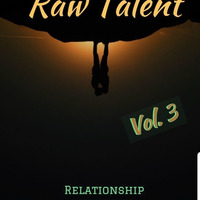 Raw Talent Vol 3 Relationship Rigamoro