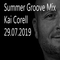 Kai Corell - Summer Groove Mix 2019 by Kai Corell