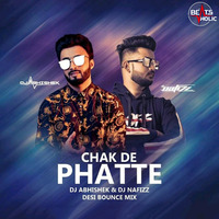 Chak De Phatte (Desi Bounce Remix) - DJ Abhishek x DJ Nafizz(Beatsholic.com) by Beatsholic Record Label