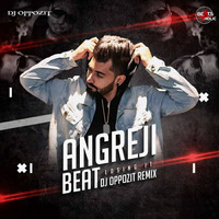 Angreji Beat x Losing It (Oppozit Mashup) - DJ Oppozit(Beatsholic.com) by Beatsholic Record Label