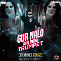 Gur Nalo Ishq Mitha vs Trumpet (Remix) - DJ JOSHI &amp; DJ RAVI(Beatsholic.com) by Beatsholic Record Label