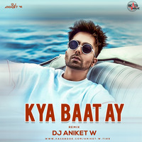 Kya Baat Aye (Remix) - DJ Aniket W(Beatsholic.com) by Beatsholic Record Label