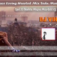 2C19 Loving Hearted Boot Mix Sedu Mliga Dj Vihanga Jay -  (Spd 20 ) 808 Thabla Mafia by Vihanga Jay Remix