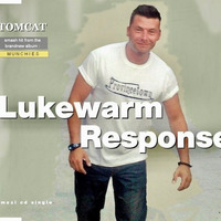 Lukewarm Response by Tomcat Soundworks