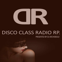 Disco Class Radio RP.140 Present By Dj Archiebold 30 AUG Live Recording @ Gupta's Place by In Deeper Record DJs