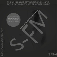 The Chill Out-Saturday Vibes EP.53 Mixed By Dj Archiebold Live @ SFM by In Deeper Record DJs