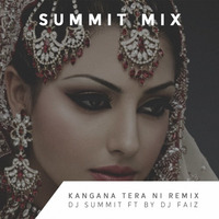 Kangna Tera Ni - Dj summit Ft by Dj Faiz Remix by Dj Summit
