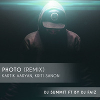 Photo (Luka Chuppi) - DjSummit ft by Dj Faiz (Remix) by Dj Summit