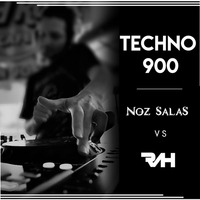 Techno 900: Noz SalaS vs RAH by RAH