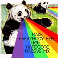 Make Everybody Feel High - Hardcore Massive Mix ... x by Derriscott