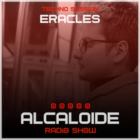 ALCALOIDE Radio Show #004 (Techno Session) by Eracles by Alcaloide Radio Show